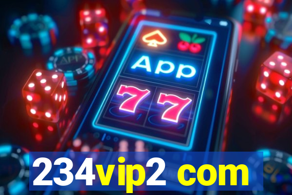 234vip2 com